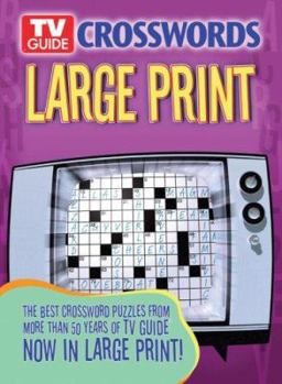 Spiral-bound TV Guide Crosswords Large Print: The Best Crossword Puzzles from More Than 50 Years of TV Guide Now in Large Print! [Large Print] Book