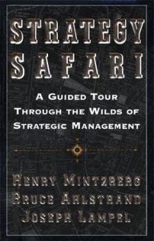 Hardcover Strategy Safari: A Guided Tour Through the Wilds of Strategic Mangament Book