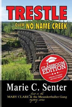Paperback Trestle Over No Name Creek (Classroom Edition) Book