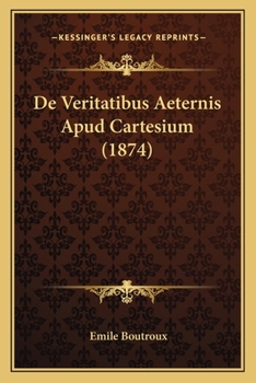 Paperback De Veritatibus Aeternis Apud Cartesium (1874) [Latin] Book