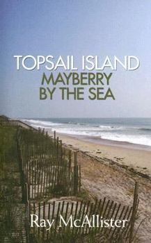 Paperback Topsail Island: Mayberry by the Sea Book