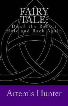 Paperback Fairy Tale: Down the Rabbit Hole and Back Again Book
