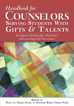 Paperback The Handbook of School Counseling for Students with Gifts and Talents: Critical Issues for Programs and Services Book