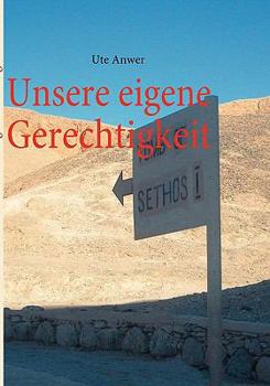 Paperback Unsere eigene Gerechtigkeit [German] Book
