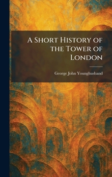 A Short History of the Tower of London