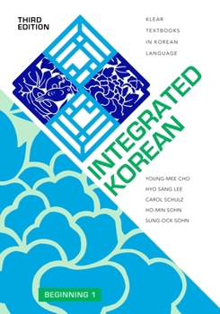 Integrated Korean: Beginning 1 - Book #1 of the KLEAR: Integrated Korean
