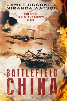 Paperback Battlefield China: Book Six of the Red Storm Series Book