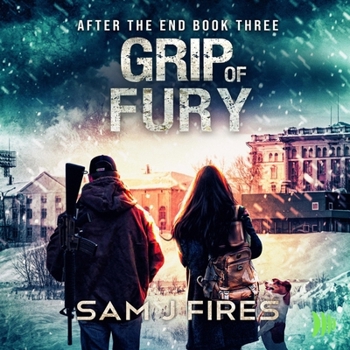 Grip of Fury (The After the End Series)