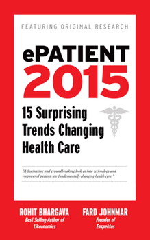 Hardcover Epatient 2016: 16 Surprising Trends Changing Health Care Book