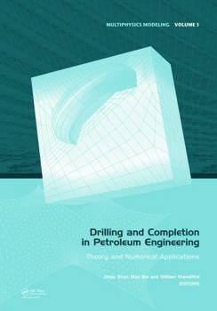 Hardcover Drilling and Completion in Petroleum Engineering: Theory and Numerical Applications Book
