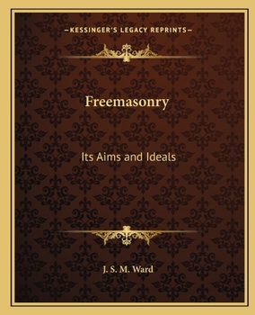 Paperback Freemasonry: Its Aims and Ideals Book