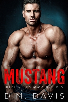Paperback Mustang: Black Ops MMA Book Five Book