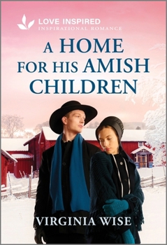 A Home for His Amish Children: An Uplifting Inspirational Romance - Book #4 of the Bluebird Hills