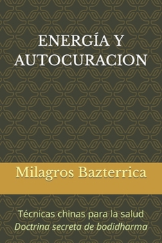 Paperback Energía Y Autocuracion: Técnicas chinas para la salud [Spanish] Book