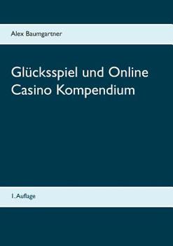 Paperback Glücksspiel und Online Casino Kompendium [German] Book