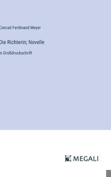 Die Richterin; Novelle: in Großdruckschrift