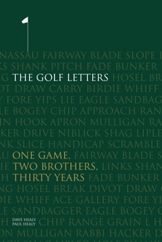 Paperback The Golf Letters: One Game, Two Brothers, Thirty Years Book