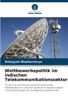 Paperback Wettbewerbspolitik im indischen Telekommunikationssektor [German] Book