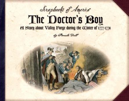 Library Binding The Doctor's Boy: A Story about Valley Forge During the Winter of 1777--1778 Book