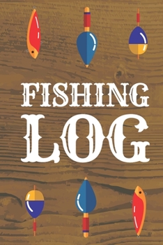 Paperback Fishing Log: The Ultimate Fisherman's Log Book - Record and Note Your Fishing Trips and Catches Book