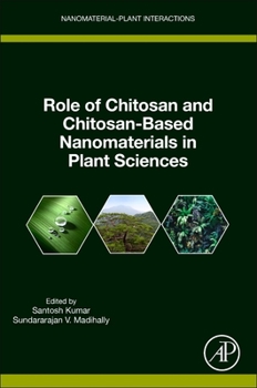 Paperback Role of Chitosan and Chitosan-Based Nanomaterials in Plant Sciences Book