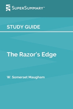 Paperback Study Guide: The Razor's Edge by W. Somerset Maugham (SuperSummary) Book