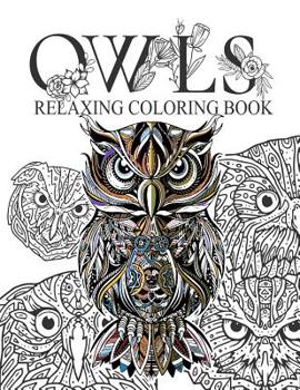 Paperback Owls Relaxing coloring book: Owls Adult Colouring Book: Relaxing Designs to Color for Adults, More than 30 designs Book