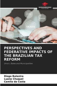 Perspectives and Federative Impacts of the Brazilian Tax Reform