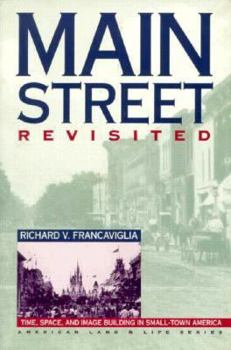 Paperback Main Street Revisited Time, Space, and Image Building in Small-Town America Book