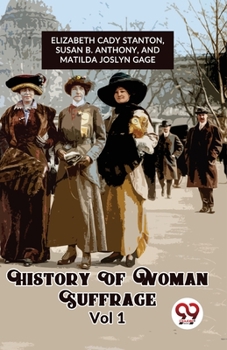 Paperback History Of Woman Suffrage Vol 1 Book