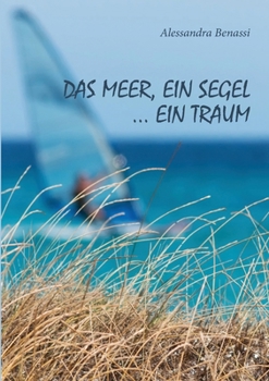 Paperback Das Meer, ein Segel... ein Traum [German] Book