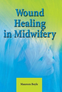 Paperback Wound Healing In Midwifery Book