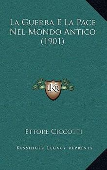 Paperback La Guerra E La Pace Nel Mondo Antico (1901) [Italian] Book
