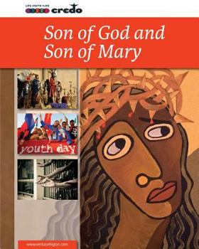 Paperback Credo: (Core Curriculum II) Son of God and Son of Mary, Student Text Book