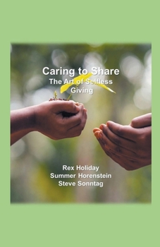 Paperback Caring to Share: The Art of Selfless Giving Book