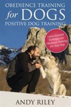 Paperback Obedience Training for Dogs: Positive Dog Training Book