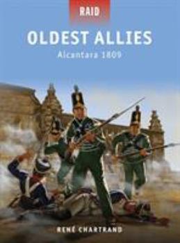 Oldest Allies - Alcantara 1809 - Book #34 of the Raid