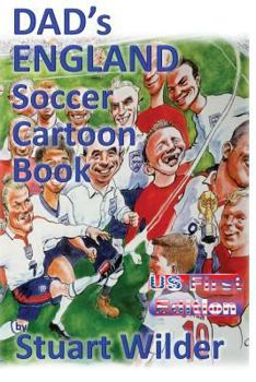 Paperback DAD's ENGLAND Soccer Cartoon Book: Other Sporting and Celebrity Cartoons Book