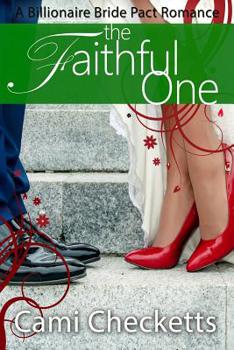 Paperback The Faithful One: A Billionaire Bride Pact Romance Book