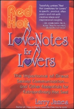 Paperback Red Hot Love Notes for Lovers: The Importance of Great Communication.and Other Essentials for Extraordinary Hot Sex! Book