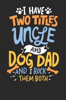 Paperback Gift Notebook: Dog Dad Uncle Dot Grid 6x9 120 Pages Book