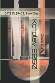 Paperback Korolev 2250: GAYS IN SPACE: Book One Book