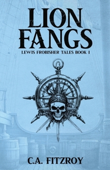 Paperback Lion Fangs: Lewis Frobisher Tales, Book I Book