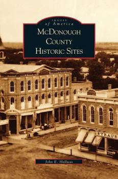 McDonough County Historic Sites (Images of America: Illinois) - Book  of the Images of America: Illinois