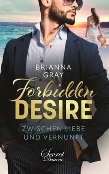 Paperback Forbidden Desire: Zwischen Liebe und Vernunft [German] Book