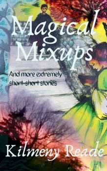 Paperback Magical Mixups: And More Extremely Short Stories Book