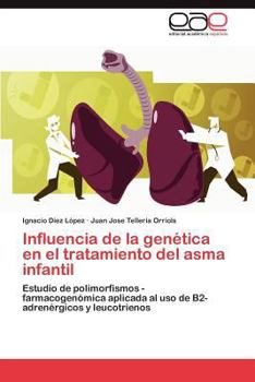 Paperback Influencia de la genética en el tratamiento del asma infantil [Spanish] Book