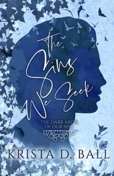 The Sins We Seek - Book #3 of the Dark Abyss of Our Sins