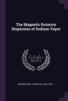Paperback The Magnetic Rotatory Dispersion of Sodium Vapor Book
