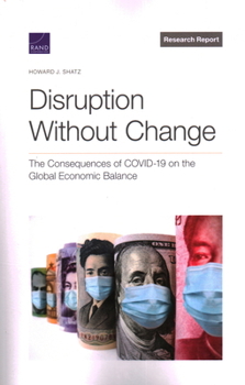 Paperback Disruption Without Change: The Consequences of Covid-19 on the Global Economic Balance Book